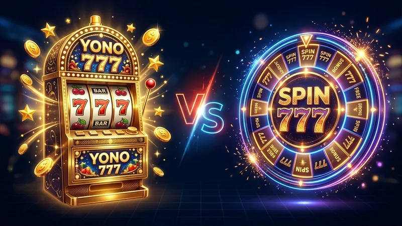 Yono 777 vs Spin 777 (2026): Which Slots App Offers Better Multipliers, RTP, and Payout Speed?